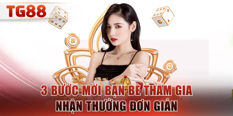 3 bước mời bạn bè tham gia nhận thưởng đơn giản
