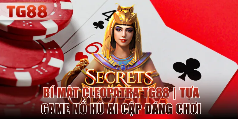 bí mật Cleopatra TG88
