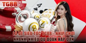 lô đề siêu tốc tg88