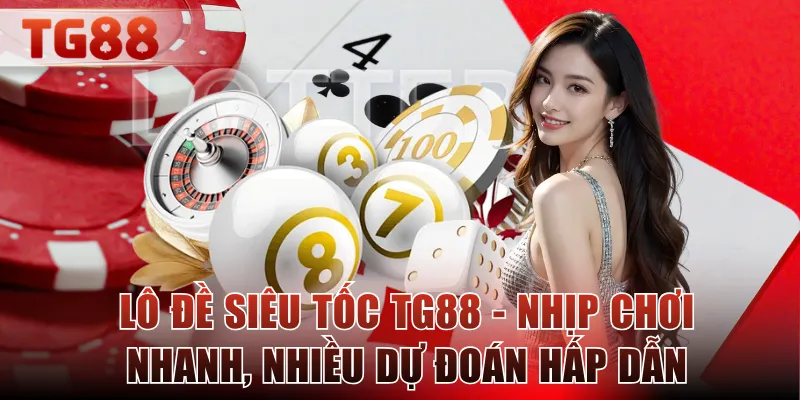 lô đề siêu tốc tg88