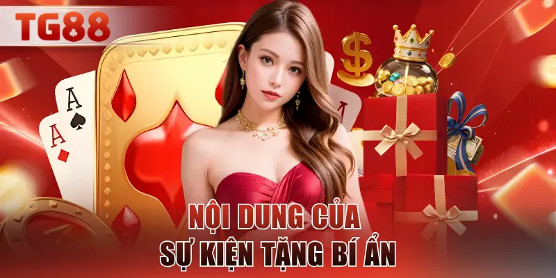 Nội dung của sự kiện tặng bí ẩn