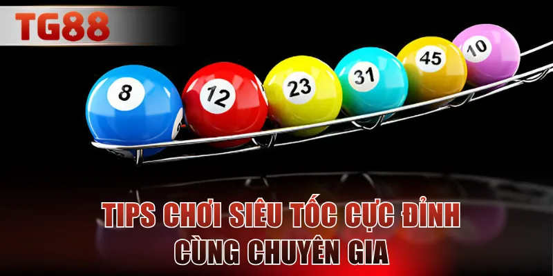 Tips chơi siêu tốc cực đỉnh cùng chuyên gia